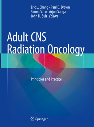Adult Cns Radiation Oncology 1st Ed Eric L Chang Paul D Brown
