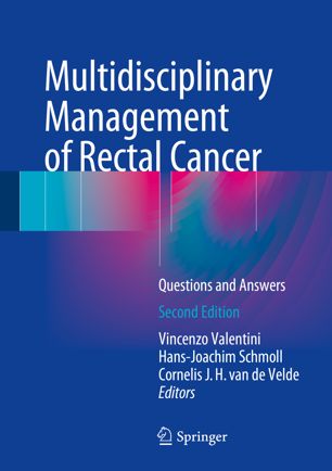 Multidisciplinary Management Of Rectal Cancer 2nd Ed Vincenzo Valentini