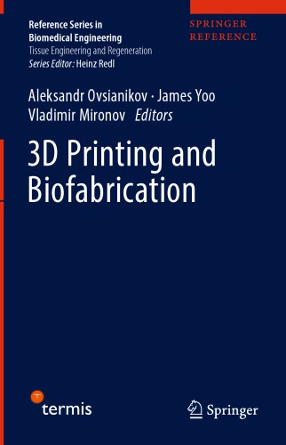 3d Printing And Biofabrication 1st Ed Aleksandr Ovsianikov James Yoo