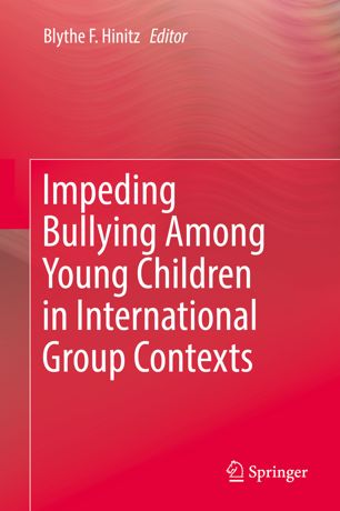 Impeding Bullying Among Young Children In International Group Contexts 1st Ed Blythe F Hinitz