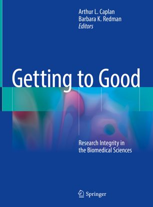 Getting To Good 1st Ed Arthur L Caplan Barbara K Redman