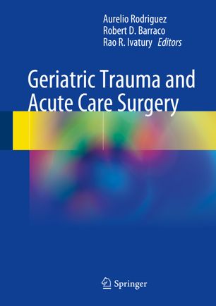 Geriatric Trauma And Acute Care Surgery 1st Ed Aurelio Rodriguez