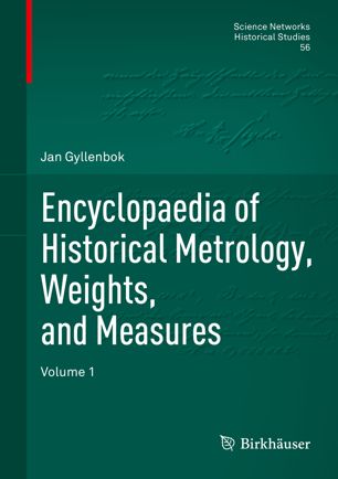 Encyclopaedia Of Historical Metrology Weights And Measures Volume 2 1st Ed Jan Gyllenbok