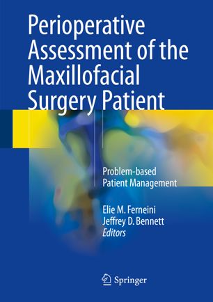 Perioperative Assessment Of The Maxillofacial Surgery Patient 1st Ed Elie M Ferneini