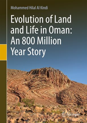 Evolution Of Land And Life In Oman An 800 Million Year Story 1st Ed Mohammed Hilal Al Kindi