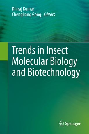 Trends In Insect Molecular Biology And Biotechnology 1st Ed Dhiraj Kumar