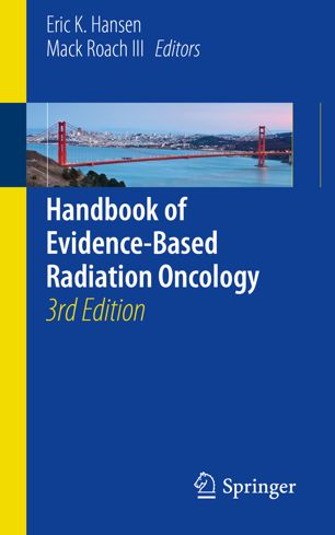 Handbook Of Evidencebased Radiation Oncology 3rd Ed Eric K Hansen