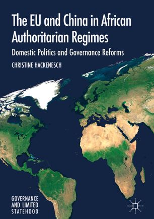 The Eu And China In African Authoritarian Regimes 1st Ed Christine Hackenesch