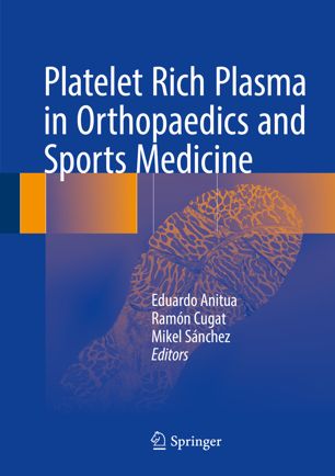 Platelet Rich Plasma In Orthopaedics And Sports Medicine 1st Ed Eduardo Anitua