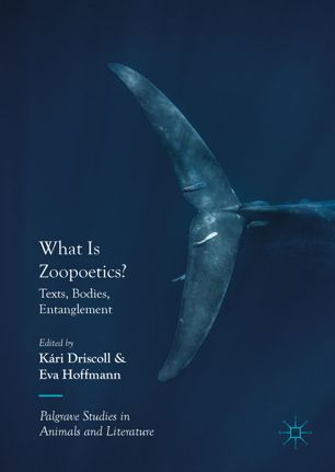 What Is Zoopoetics 1st Ed Kri Driscoll Eva Hoffmann