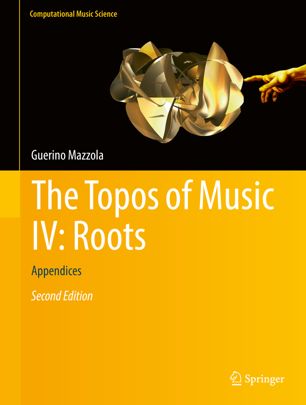 The Topos Of Music Iv Roots 2nd Ed Guerino Mazzola