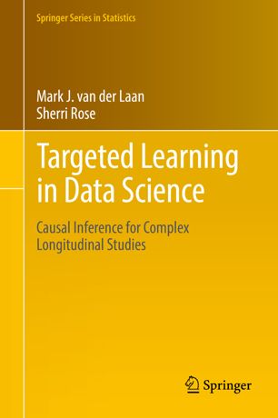 Targeted Learning In Data Science 1st Ed Mark J Van Der Laan