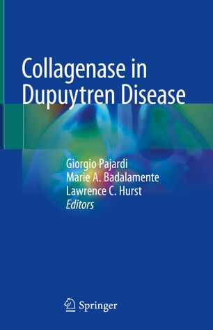 Collagenase In Dupuytren Disease 1st Ed Giorgio Pajardi Marie A Badalamente