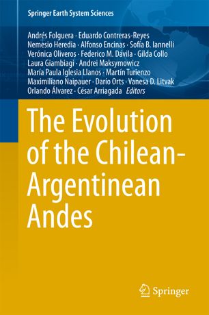 The Evolution Of The Chileanargentinean Andes 1st Ed Andrs Folguera
