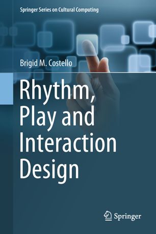 Rhythm Play And Interaction Design 1st Ed Brigid M Costello