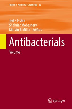 Antibacterials Volume Ii 1st Ed Jed F Fisher Shahriar Mobashery