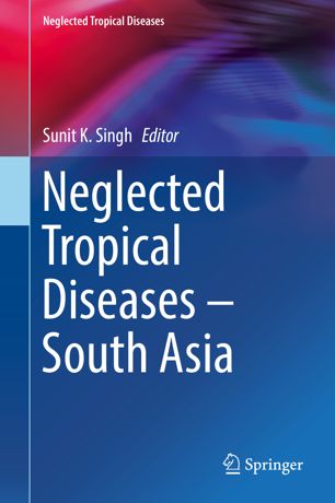 Neglected Tropical Diseases South Asia 1st Ed Sunit K Singh