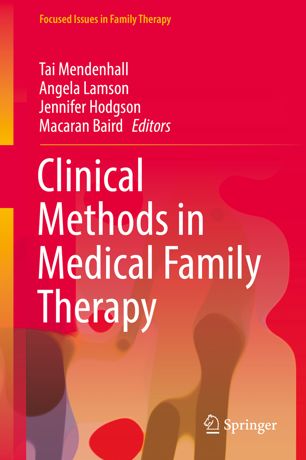 Clinical Methods In Medical Family Therapy 1st Ed Tai Mendenhall