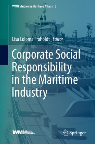 Corporate Social Responsibility In The Maritime Industry 1st Ed Lisa Loloma Froholdt