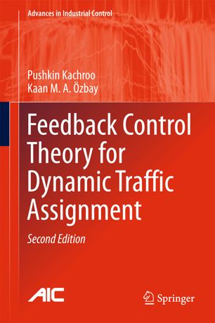 Feedback Control Theory For Dynamic Traffic Assignment 2nd Ed Pushkin Kachroo