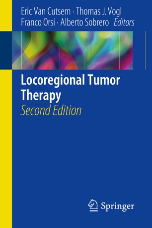 Locoregional Tumor Therapy 2nd Ed Eric Van Cutsem Thomas J Vogl