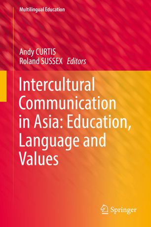 Intercultural Communication In Asia Education Language And Values 1st Ed Andy Curtis