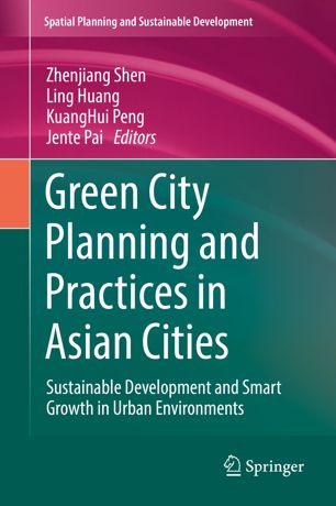 Green City Planning And Practices In Asian Cities 1st Ed Zhenjiang Shen