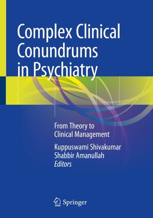 Complex Clinical Conundrums In Psychiatry 1st Ed Kuppuswami Shivakumar