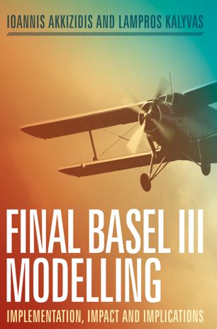 Final Basel Iii Modelling 1st Ed Ioannis Akkizidis Lampros Kalyvas