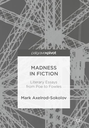 Madness In Fiction 1st Ed Mark Axelrodsokolov