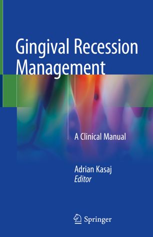 Gingival Recession Management 1st Ed Adrian Kasaj