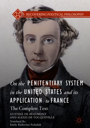 On The Penitentiary System In The United States And Its Application To France 1st Ed Gustave De Beaumont