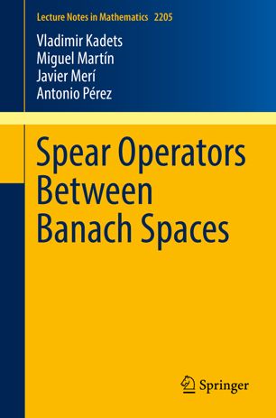 Spear Operators Between Banach Spaces 1st Ed Vladimir Kadets