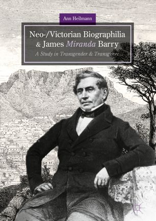 Neovictorian Biographilia And James Miranda Barry 1st Ed Ann Heilmann