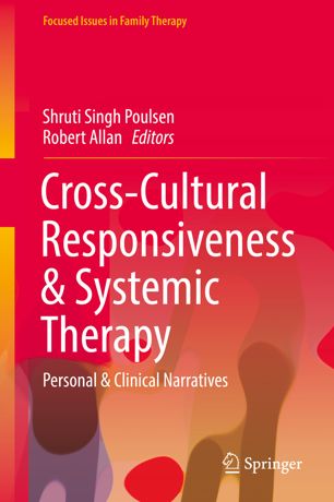 Crosscultural Responsiveness Systemic Therapy 1st Ed Shruti Singh Poulsen