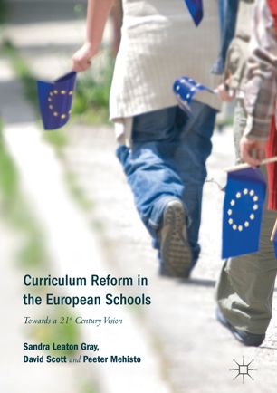 Curriculum Reform In The European Schools 1st Ed Sandra Leaton Gray