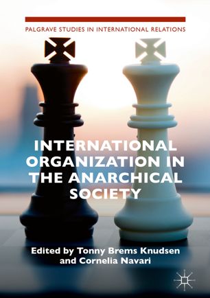 International Organization In The Anarchical Society 1st Ed Tonny Brems Knudsen