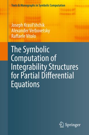 The Symbolic Computation Of Integrability Structures For Partial Differential Equations 1st Ed Joseph Krasilshchik