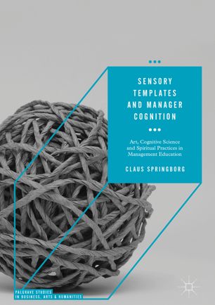 Sensory Templates And Manager Cognition 1st Ed Claus Springborg