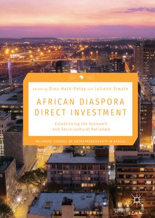 African Diaspora Direct Investment 1st Ed Dieu Hackpolay Juliana Siwale