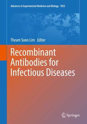 Recombinant Antibodies For Infectious Diseases 1st Ed Theam Soon Lim