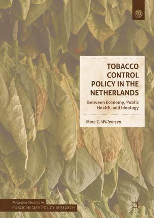 Tobacco Control Policy In The Netherlands 1st Ed Marc C Willemsen
