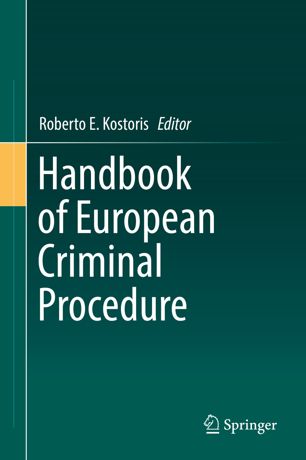 Handbook Of European Criminal Procedure 1st Ed Roberto E Kostoris