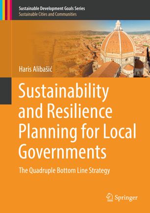 Sustainability And Resilience Planning For Local Governments 1st Ed Haris Alibai