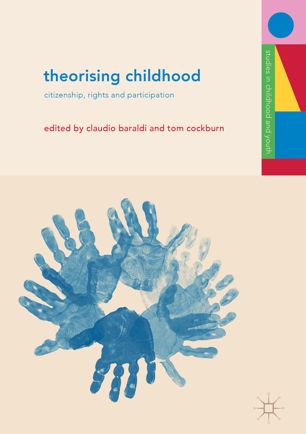 Theorising Childhood 1st Ed Claudio Baraldi Tom Cockburn