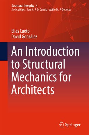 An Introduction To Structural Mechanics For Architects 1st Ed Elas Cueto