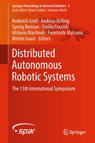 Distributed Autonomous Robotic Systems 1st Ed Roderich Gro
