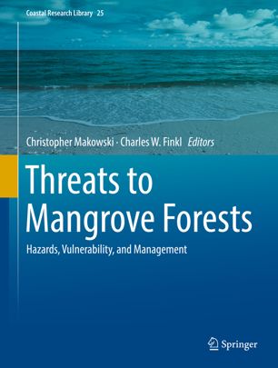 Threats To Mangrove Forests 1st Ed Christopher Makowski Charles W Finkl