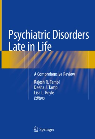 Psychiatric Disorders Late In Life 1st Ed Rajesh R Tampi Deena J Tampi