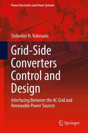 Gridside Converters Control And Design 1st Ed Slobodan N Vukosavic